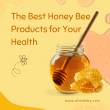 The Best Honey Bee Products for Your Health - Dubai-Honey
