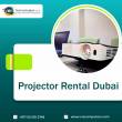 Things To Analyze Before Heading For Projector Rentals Dubai