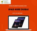 Ipad Hire Dubai For The Successful Business Realm
