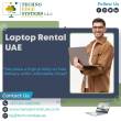 Is It a Good Choice to opt for Laptop Rental in Dubai, UAE