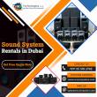 Top Providers Of Sound System Rental Throughout Dubai