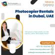 Why Does One Need A Photocopier Rental in Dubai?