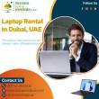 Laptop Rental Services in Dubai are the Best Choice for Busi