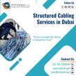 Sophisticated Providers of Structured Cabling Dubai