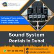 Get an Awesome Sound System Rental in Dubai