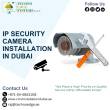 IP Security Camera Installation in Dubai for Businesses.
