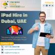 Unique Advantages Of Ipad Hire Dubai For Small Businesses