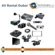 Choose From A Wide Range Of AV Rental Equipment in Dubai?