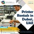 Exploring the Fantastic Benefits of Printer Rentals in Dubai