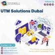 What Are the Key Benefits of Using UTM Solutions Dubai?