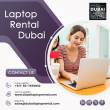 Why Opting Laptop Rental in Dubai? - Dubai-Computer services