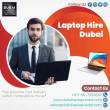 Choosing the Best Laptop Hire in Dubai