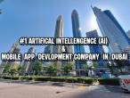 Best AI and Mobile App Development Company in Dubai - Dubai-Other